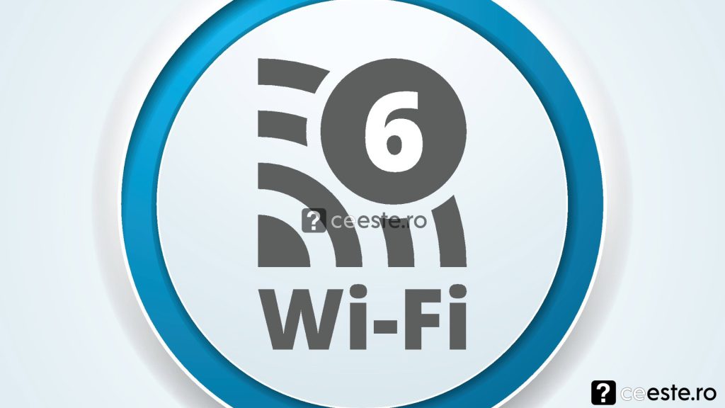 Ce este Wi-Fi 6