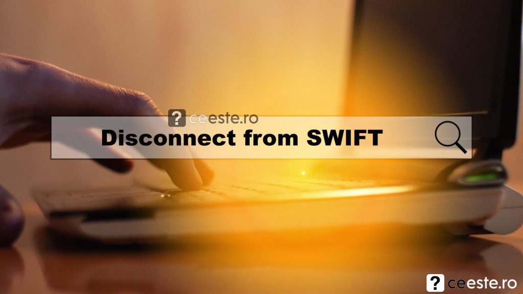 Banca deconectata de la SWIFT